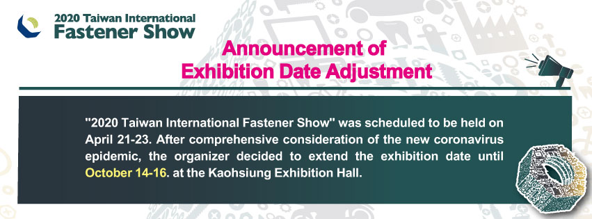 2020 Taiwan International Fastener Show Extend to Oct